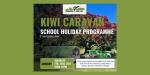 Kiwi Caravan - School Holiday Programme